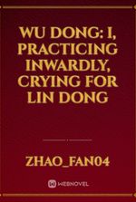 Wu Dong: I, practicing inwardly, crying for Lin Dong